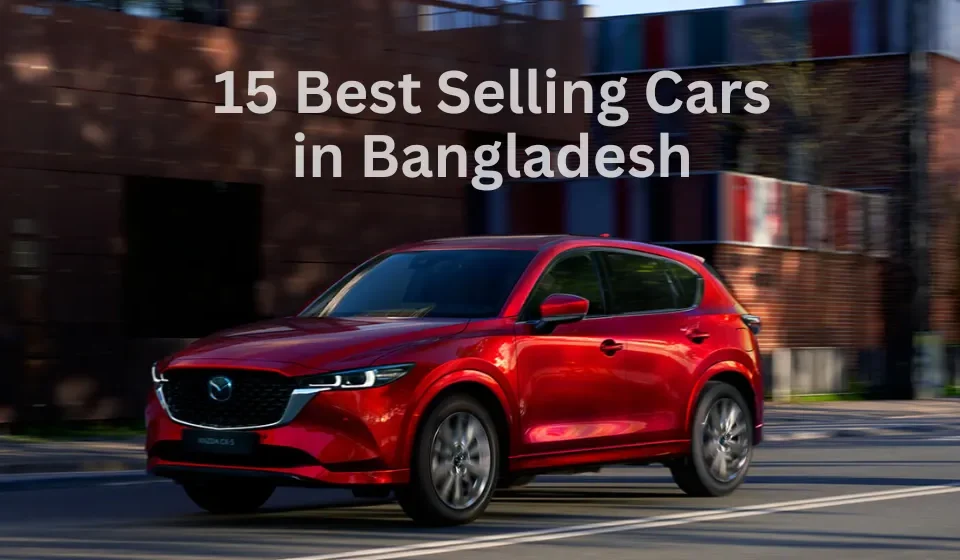 15 Best Selling Cars in Bangladesh