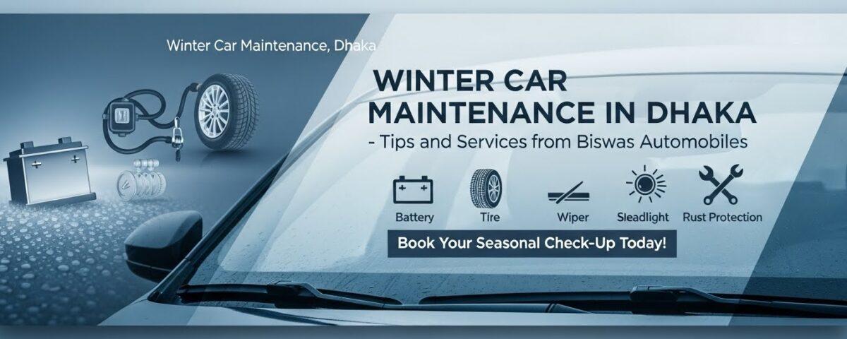 Car Maintenance in Winter - Tips and Tricks from Biswas Automobiles 1